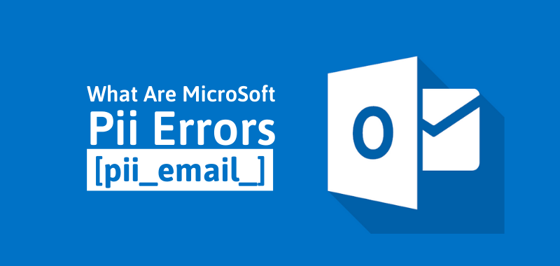 Top Guide To Fix MS Outlook [Pii_email_d2004079e8eb882afcaa] Error Code